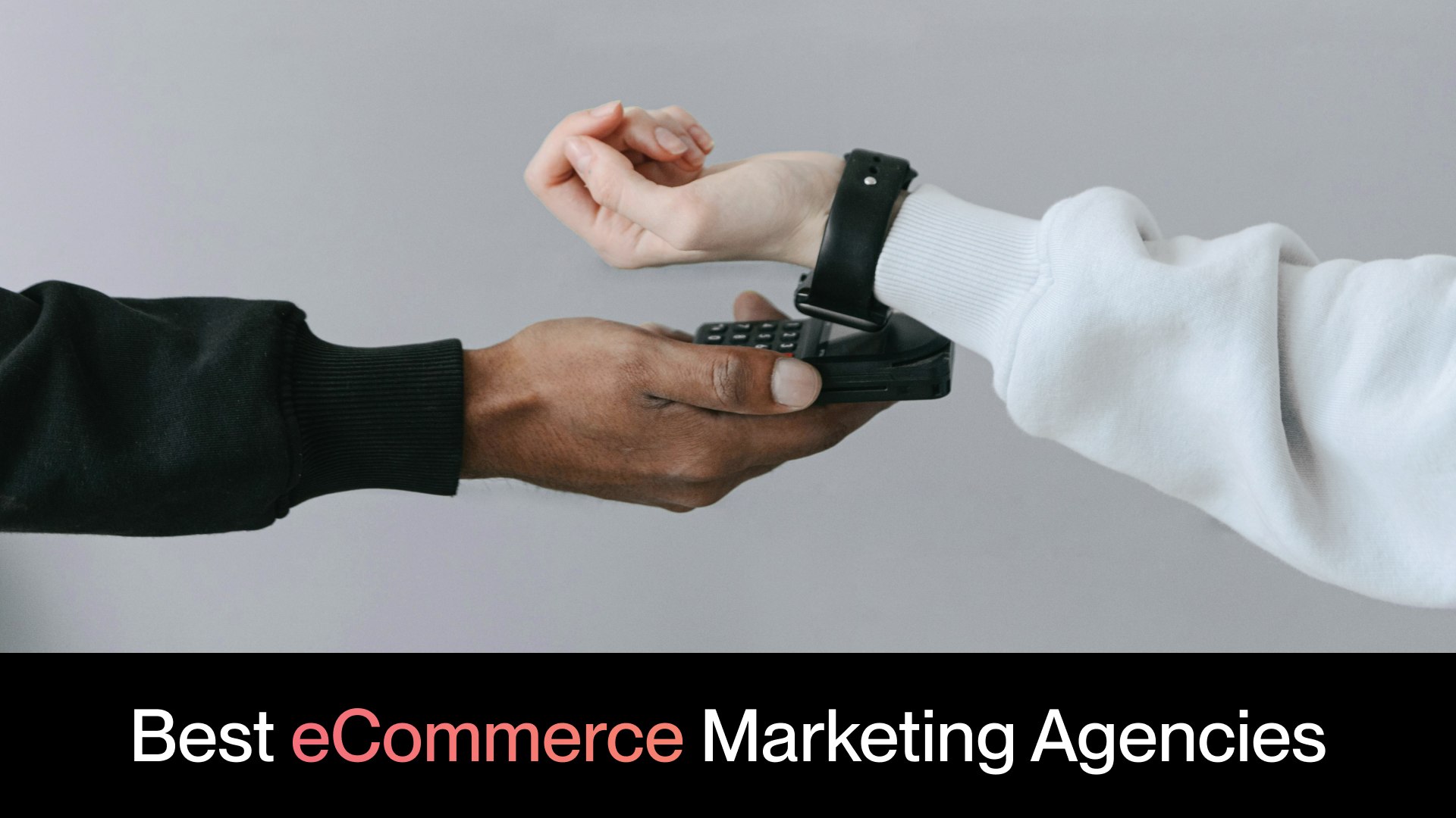 11 Best eCommerce Marketing Agencies for Cutting-Edge Digital Strategies