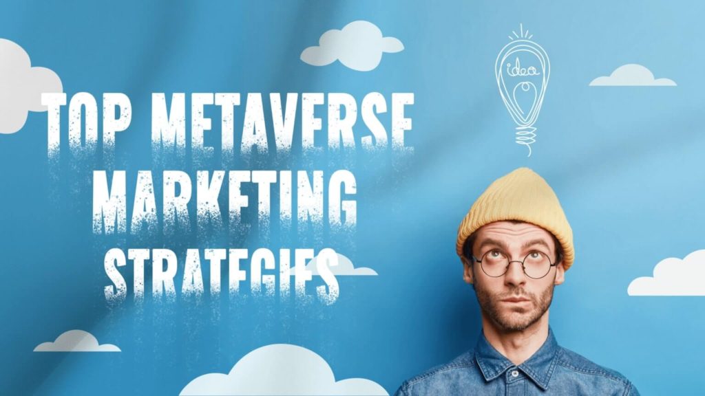 Best Metaverse Marketing Strategies