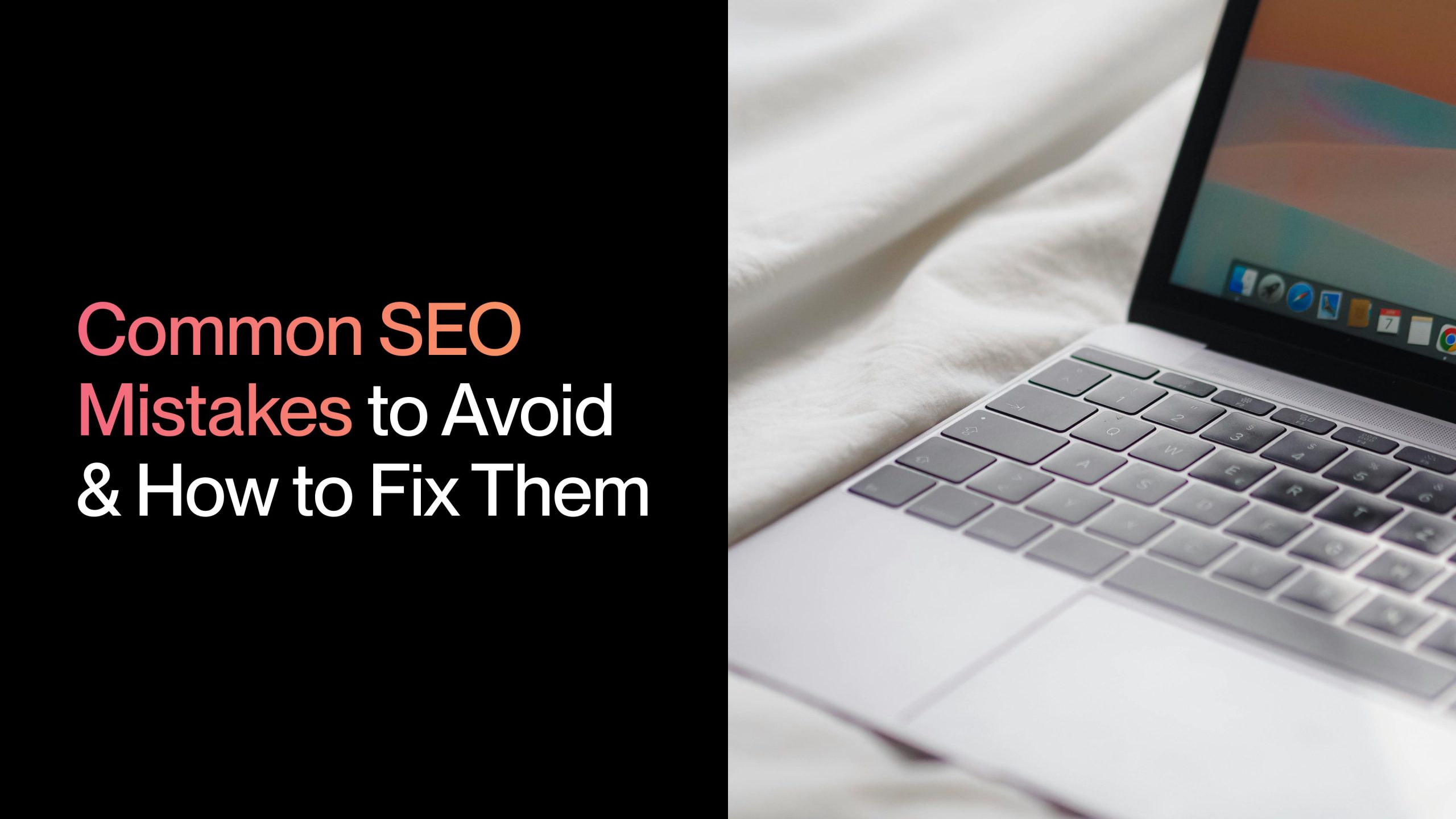 23 Common SEO Mistakes to Avoid & How to Fix Them