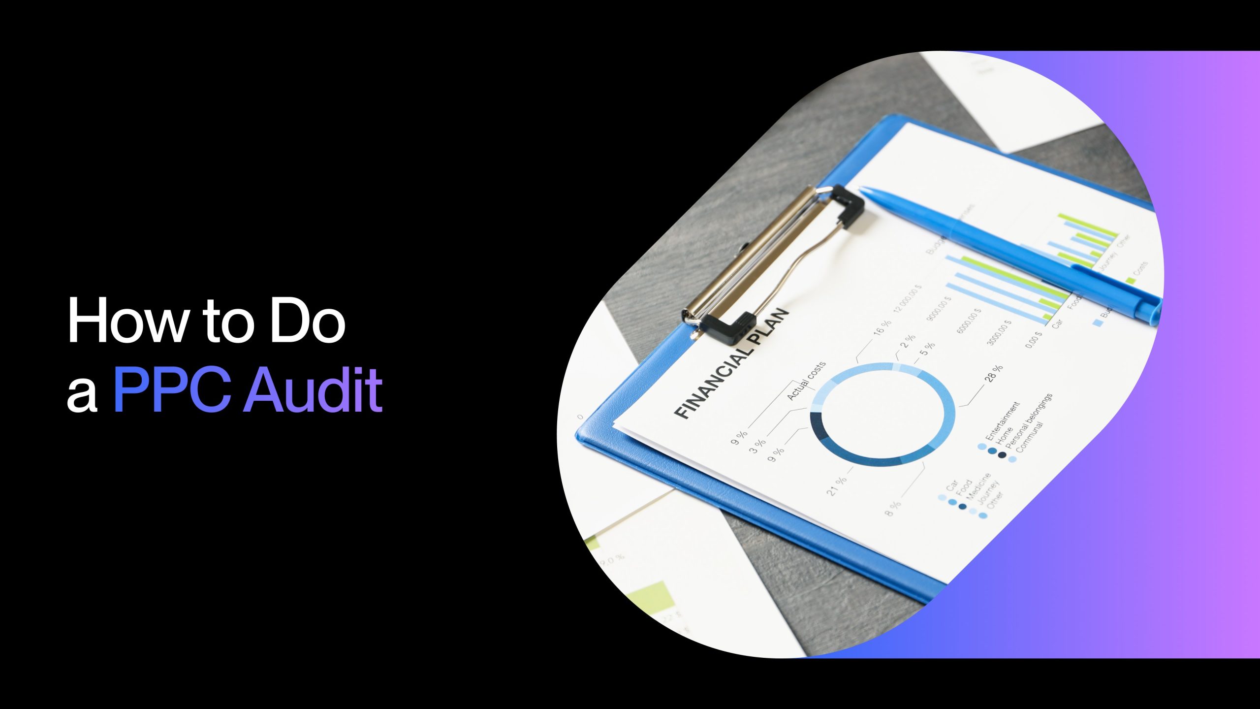 How to Do a PPC Audit in 10 Easy Steps (+ Free Checklist)