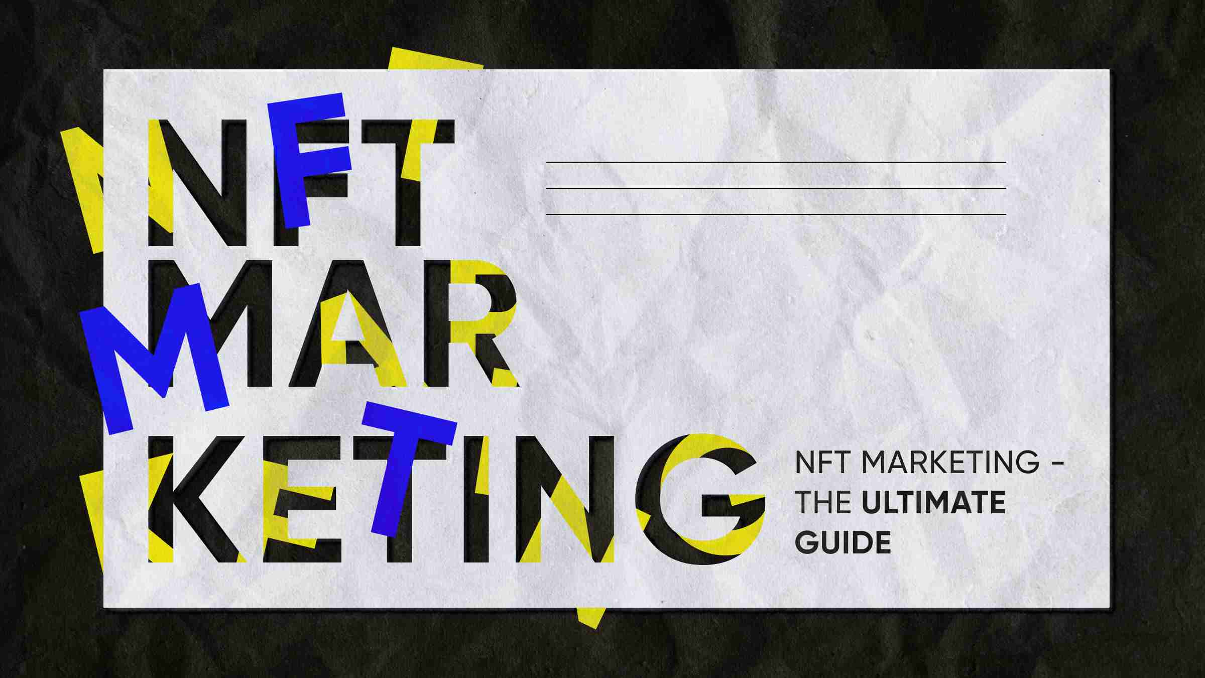 NFT Marketing Complete Guide: Best NFT Marketing Strategies in 2024