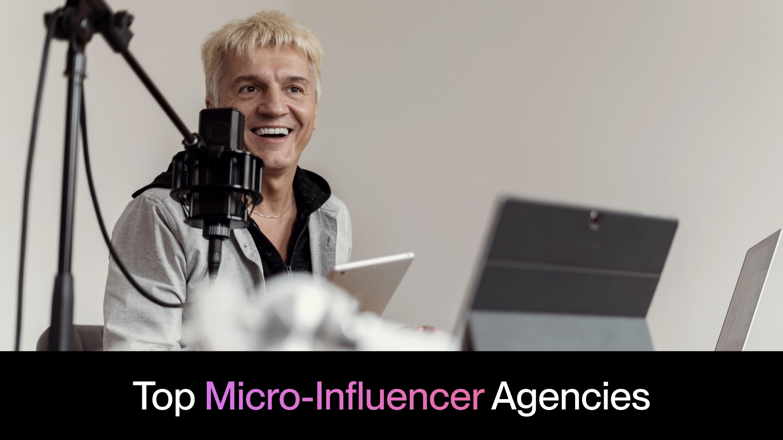 10 Best Micro-Influencer Agencies to Boost Your Marketing Strategy