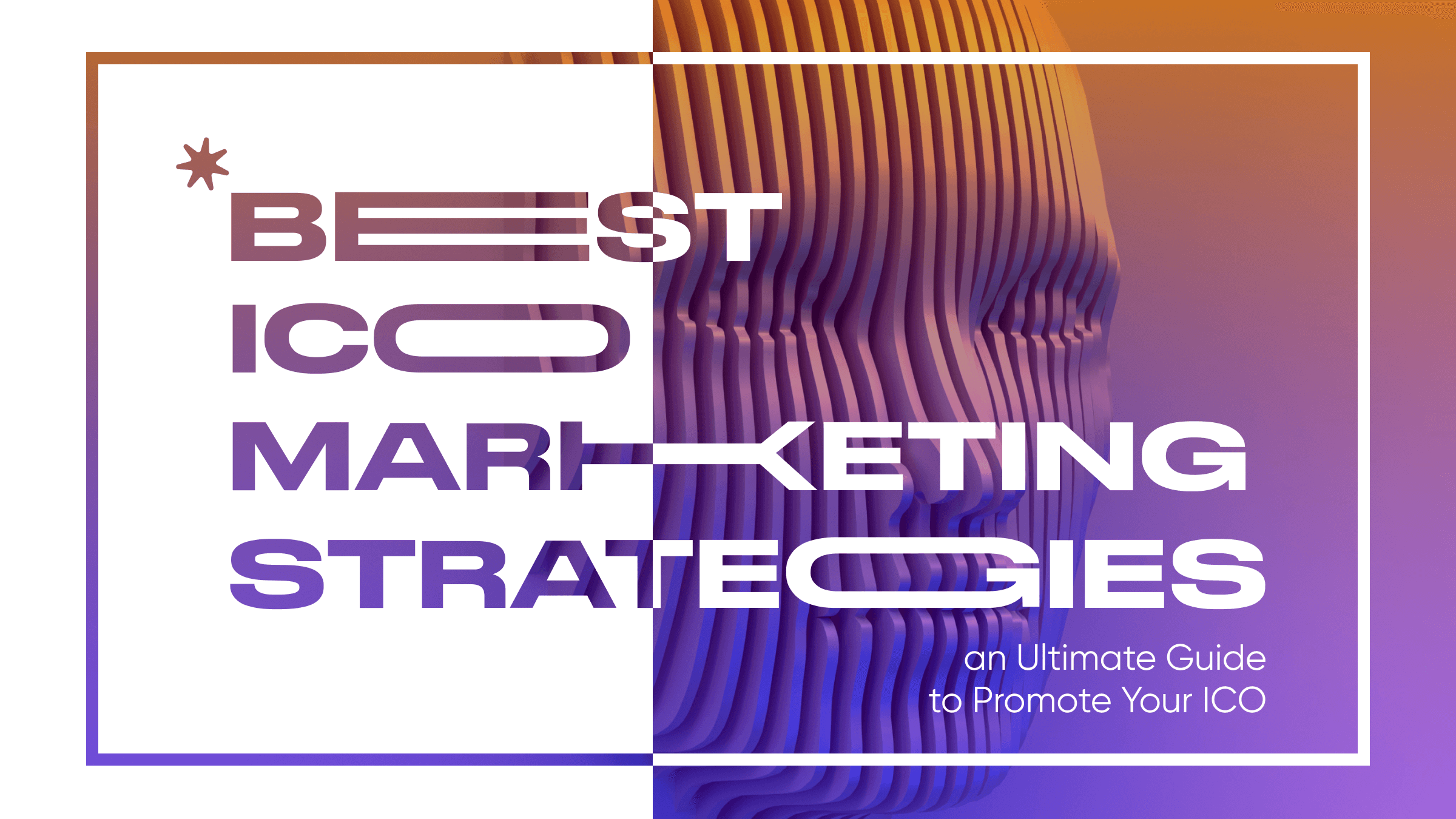 ICO Marketing Guide: Best Strategies to Promote Your ICO in 2024